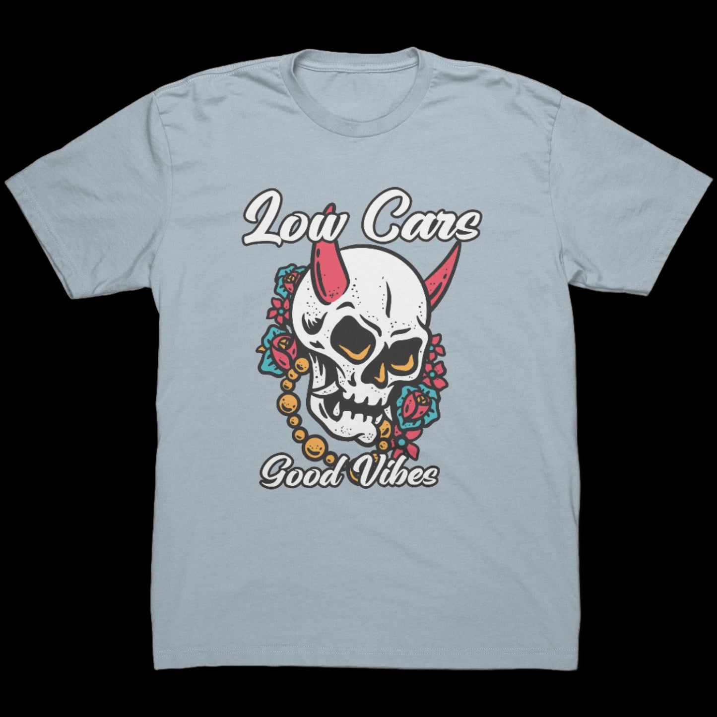 LOW CAR GOOD VIBES SHIRT