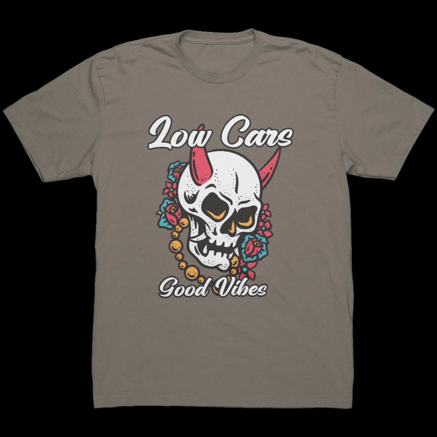 LOW CAR GOOD VIBES SHIRT