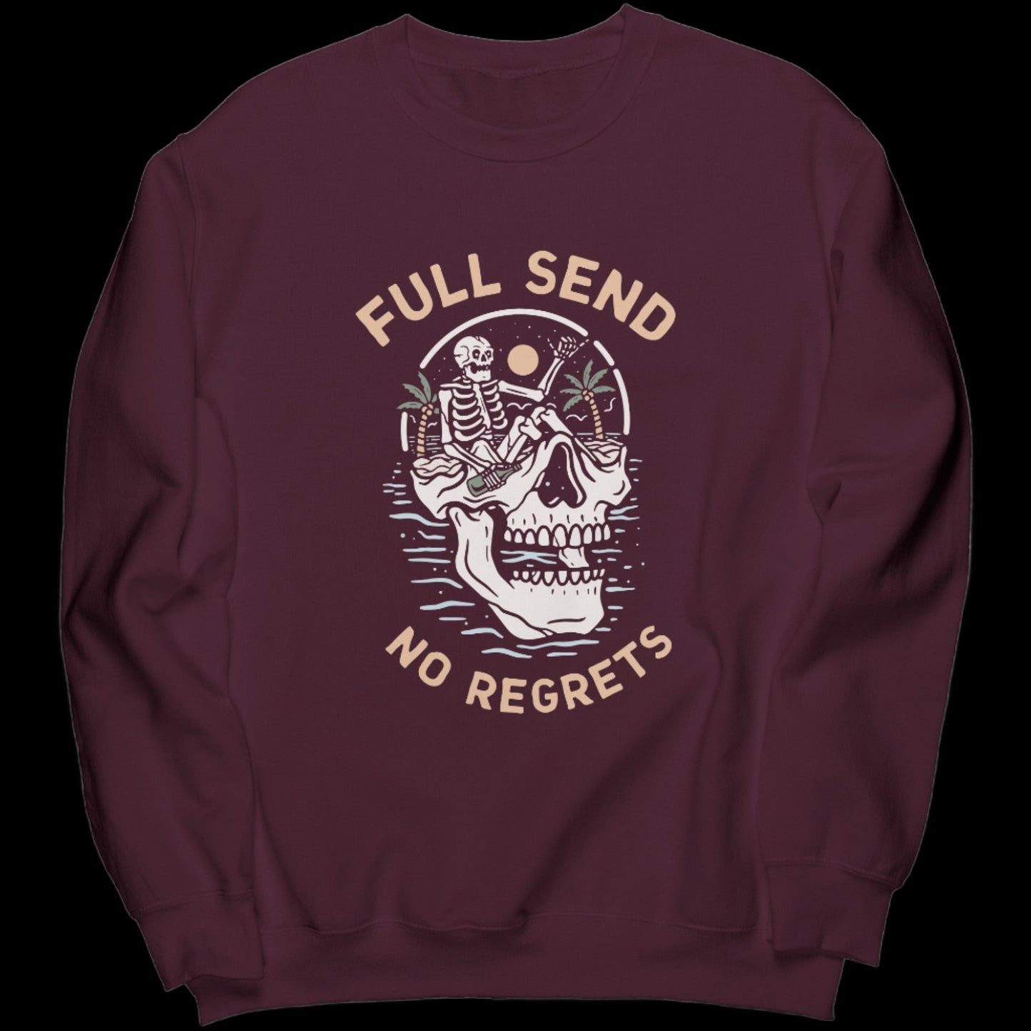 FULL SEND SWEATSHIRT