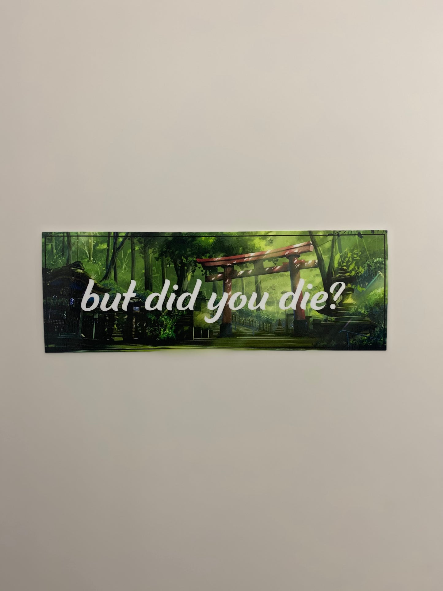 But Did You Die?